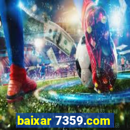 baixar 7359.com